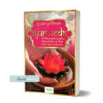 Książka AJURWEDA - 10 kluczowych nawyków, które sprawią, że Twoje ciało i życie rozkwitną