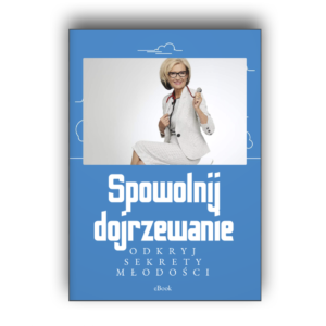 PDF Spowolnij Dojrzewanie dr Danuta Myłek